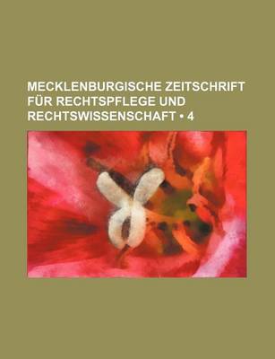 Book cover for Mecklenburgische Zeitschrift Fur Rechtspflege Und Rechtswissenschaft (4)