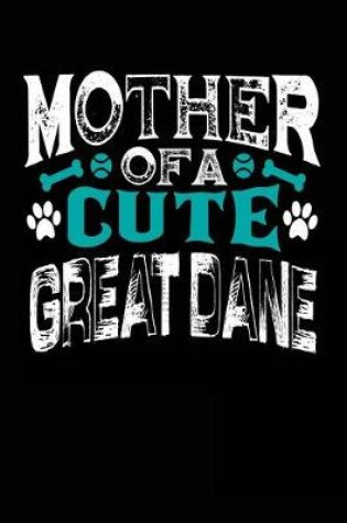 Cover of Mother Of A Cute Great Dane