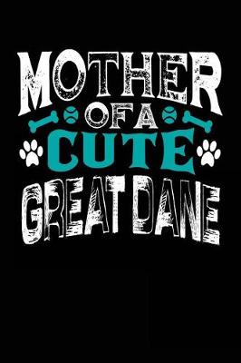 Book cover for Mother Of A Cute Great Dane