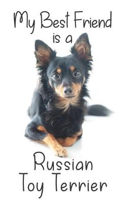 Cover of My best Friend is a Russian Toy Terrier