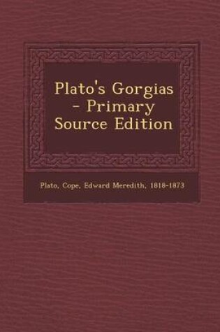 Cover of Plato's Gorgias - Primary Source Edition