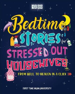Book cover for Bedtime Stories for Stressed Out Housewives