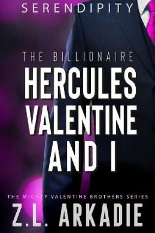 Cover of The Billionaire Hercules Valentine And I