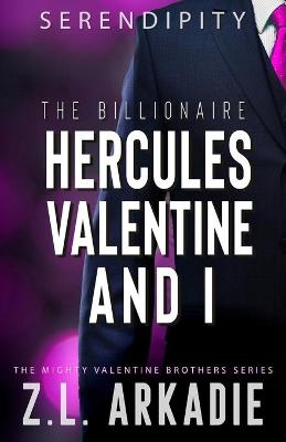 Cover of The Billionaire Hercules Valentine And I