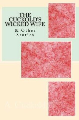 Cover of The Cuckold's Wicked Wife