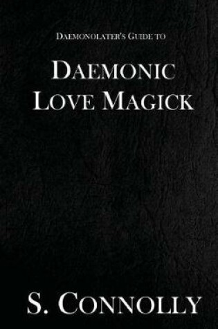 Cover of Daemonic Love Magick