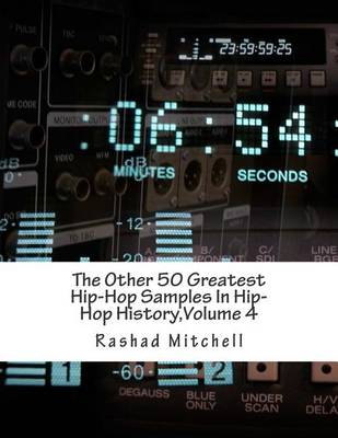 Book cover for The Other 50 Greatest Hip-Hop Samples In Hip-Hop History, Volume 4