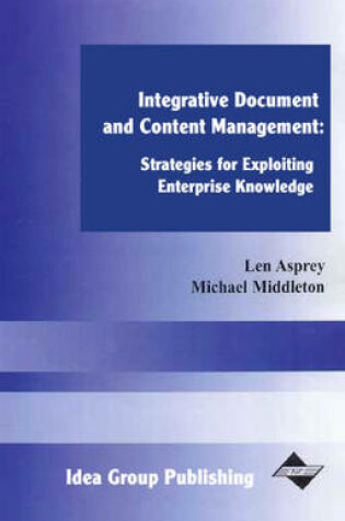 Cover of Integrative Document and Content Management: Strategies for Exploiting Enterprise Knowledge