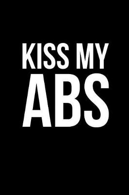 Book cover for Kiss My ABS