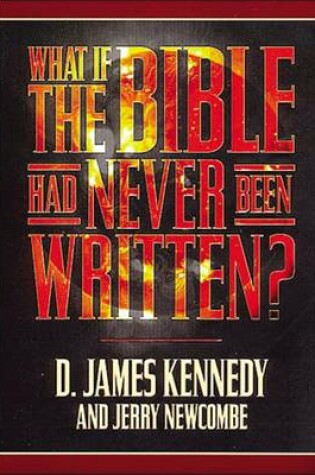 Cover of What If the Bible Had Never Been Written?