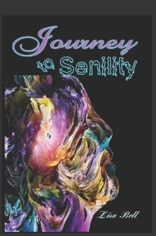 Cover of Journey to Senility