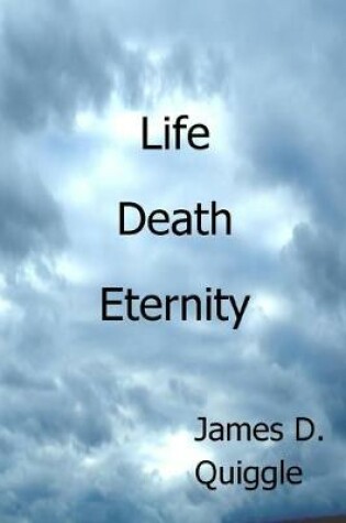 Cover of Life, Death, Eternity