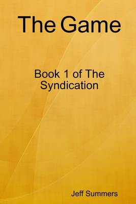 Book cover for The Game: Book 1 of the Syndication