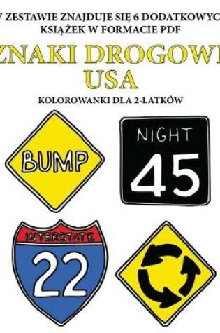 Cover of Kolorowanki dla 2-latków (Znaki drogowe USA)