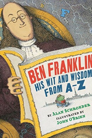Cover of Ben Franklin His Wit and Wisdom from A-Z