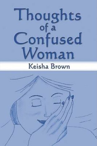 Cover of Thoughts of a Confused Woman