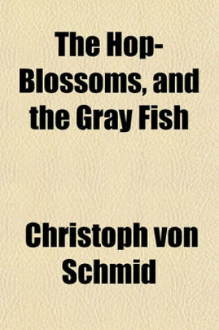 Cover of The Hop-Blossoms, and the Gray Fish