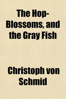 Book cover for The Hop-Blossoms, and the Gray Fish