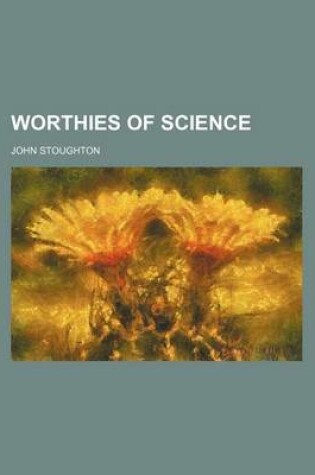 Cover of Worthies of Science