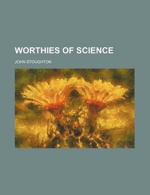 Book cover for Worthies of Science