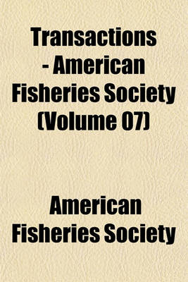 Book cover for Transactions - American Fisheries Society (Volume 07)