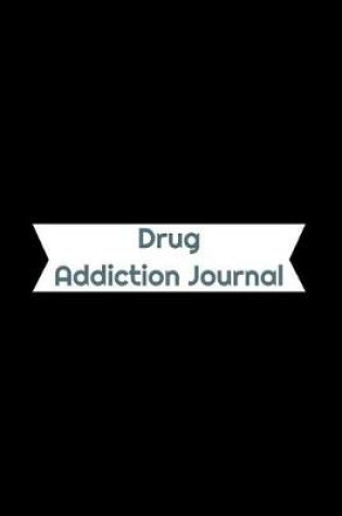 Cover of Drug Addiction Journal