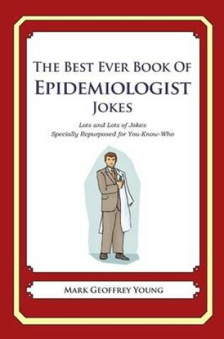 Cover of The Best Ever Book of Epidemiologist Jokes