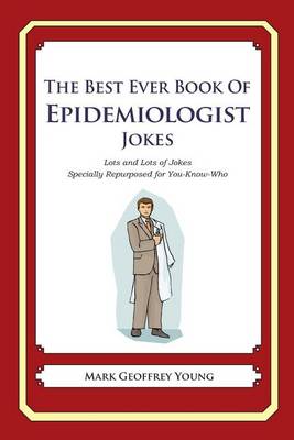 Book cover for The Best Ever Book of Epidemiologist Jokes