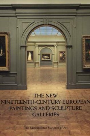 Cover of The New Nineteenth-Century European Paintings and Sculpture Galleries