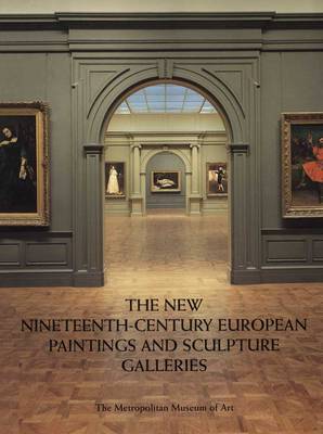 Book cover for The New Nineteenth-Century European Paintings and Sculpture Galleries