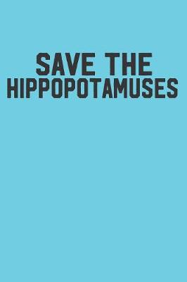 Book cover for Save the Hippopotamuses