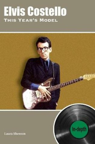 Cover of Elvis Costello This Year's Model: In-depth