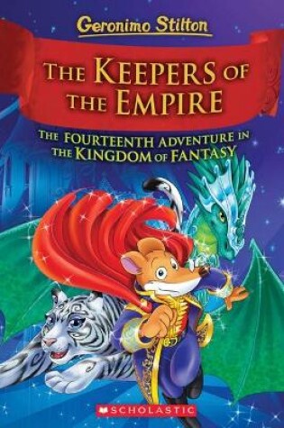 Cover of The Keepers of the Empire (Geronimo Stilton The Kingdom of Fantasy #14)