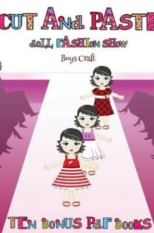 Cover of Boys Craft (Cut and Paste Doll Fashion Show)