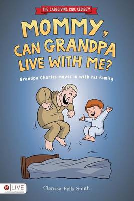 Book cover for Mommy, Can Grandpa Live with Me?