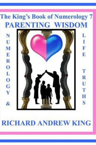 Cover of The King's Book of Numerology 7 - Parenting Wisdom