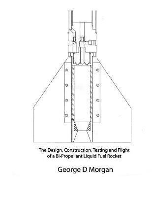 Book cover for Design, Construction, Testing, and Flight of a Liquid Propellant Rocket