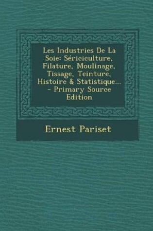 Cover of Les Industries de la Soie