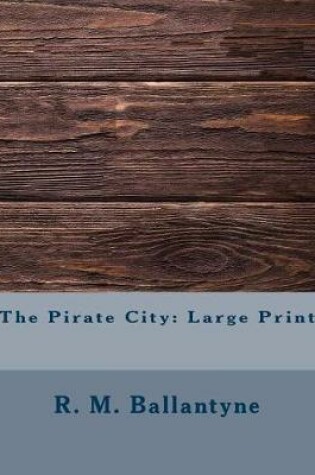Cover of The Pirate City