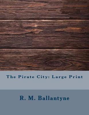 Book cover for The Pirate City