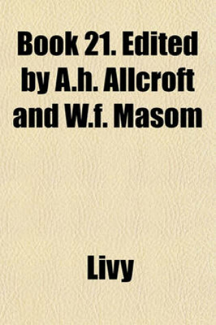 Cover of Book 21. Edited by A.H. Allcroft and W.F. Masom