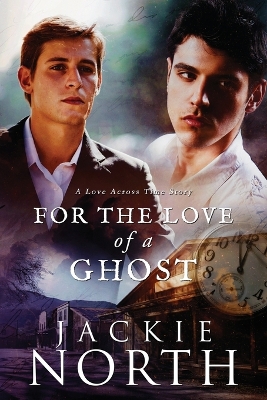 Book cover for For the Love of a Ghost