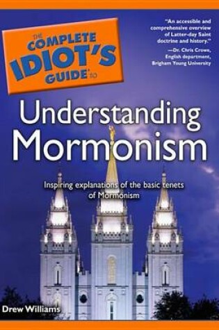 Cover of The Complete Idiot's Guide to Understanding Mormonism