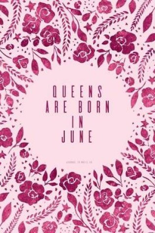 Cover of Queens Are Born in June. Journal to Write in