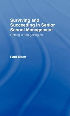 Book cover for Surviving and Succeeding in Senior School Management: Getting in and Getting on