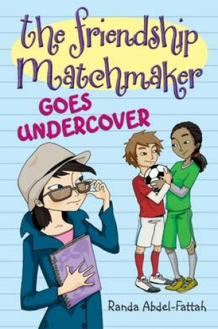 Cover of The Friendship Matchmaker Goes Undercover
