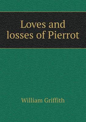 Book cover for Loves and losses of Pierrot