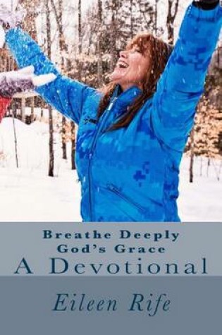 Cover of Breathe Deeply God's Grace