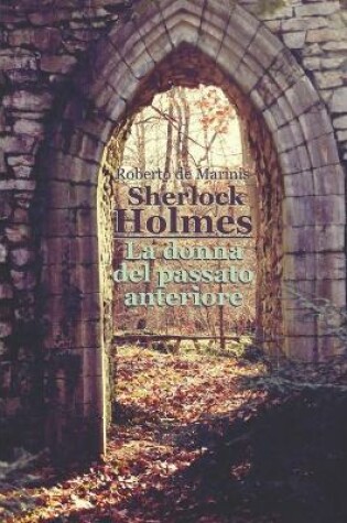 Cover of Sherlock Holmes - La donna del passato anteriore