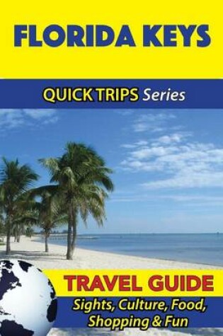 Cover of Florida Keys Travel Guide (Quick Trips Series)